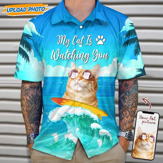 Custom Photo My Cat Is Watching You Hawaii Shirt N304 889266